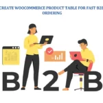 Create WooCommerce Product Table for Fast B2B Ordering